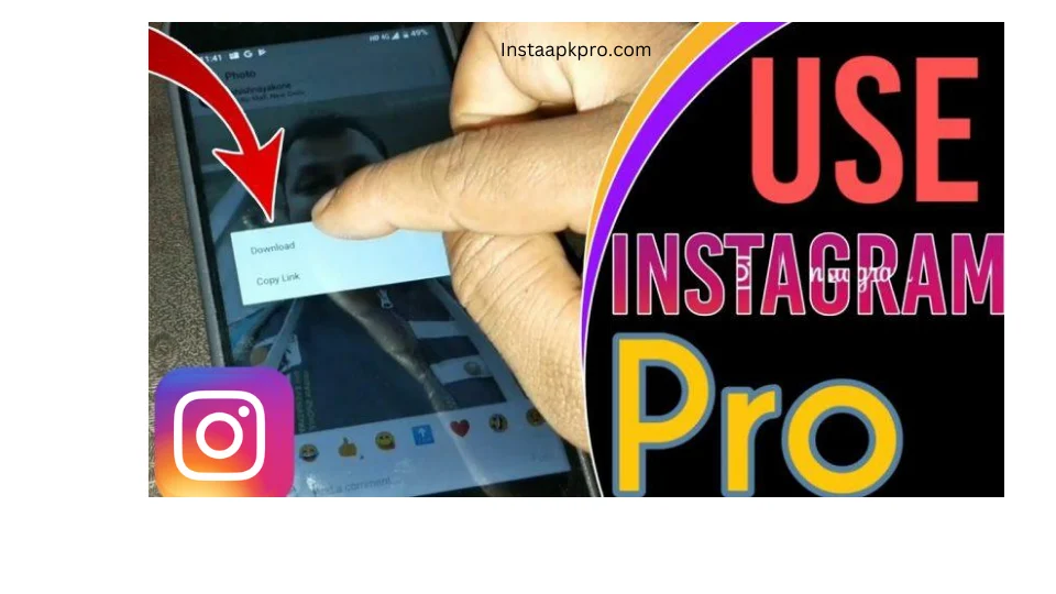 Insta pro for Better Experience