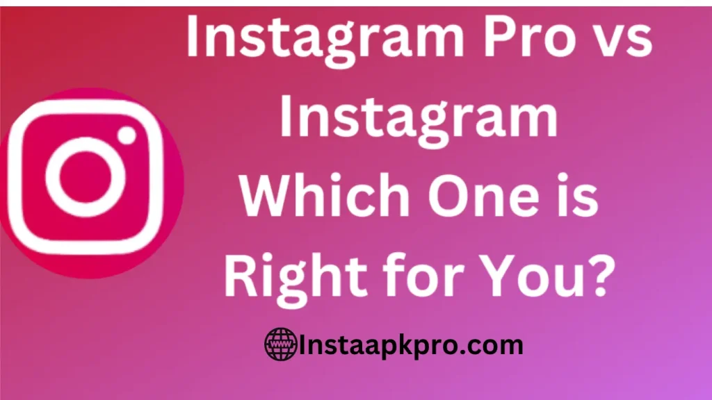 Instagram Pro or Instagram