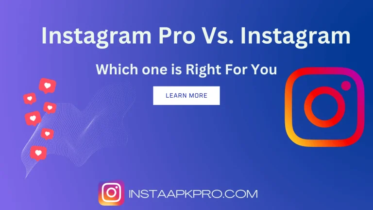 “Instagram Pro or Instagram: Which One is Best for You”