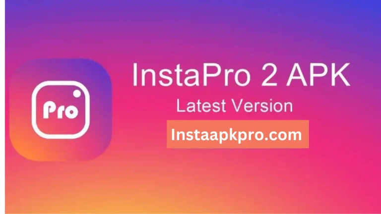 Insta Pro 2 Apk Download Latest Update(v10.45)